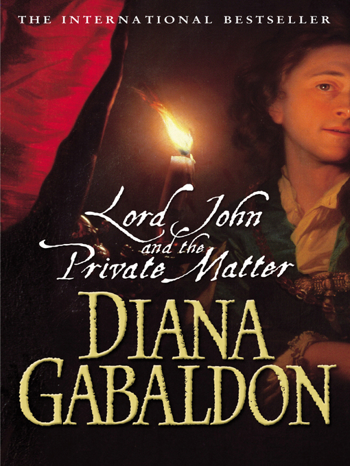 Title details for Lord John and the Private Matter by Diana Gabaldon - Available